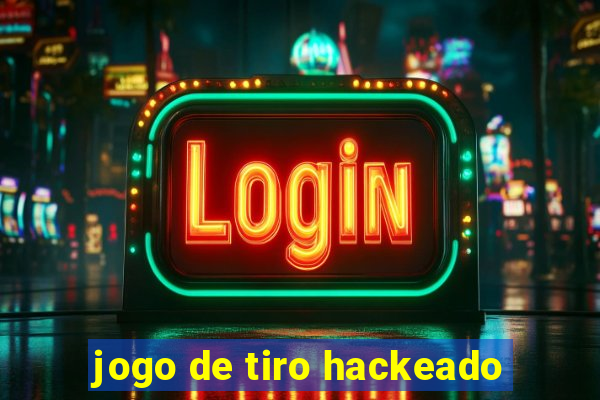 jogo de tiro hackeado